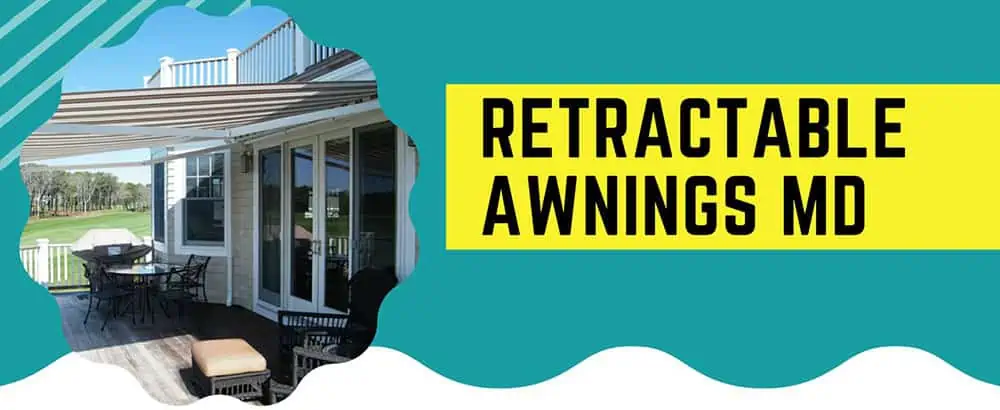 Retractable Awnings MD